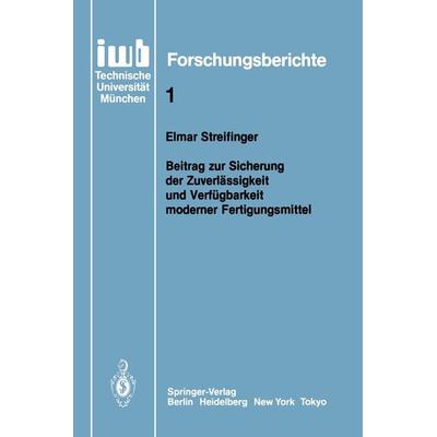 Beitrag zur Sicherung der Zuverlässigkeit und Verfügbarkeit moderner Fertigungsmittel, Taschenbuch von Elmar Streifinger, Springer Berlin,