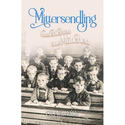 Mittersendling, Taschenbuch von Olaf Maly, Epubli, 978-3-7549-5052-4