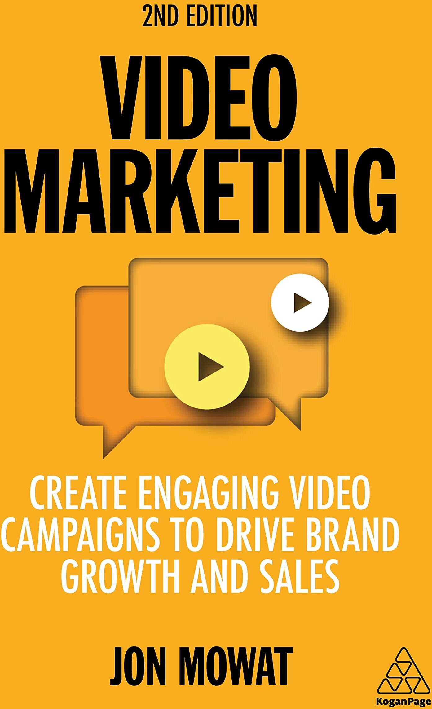 Jon Mowat - Video Marketing: Create Engaging Video Campaigns to Drive Brand Growth and Sales - Preis vom 09.10.2026 07:28:09 h