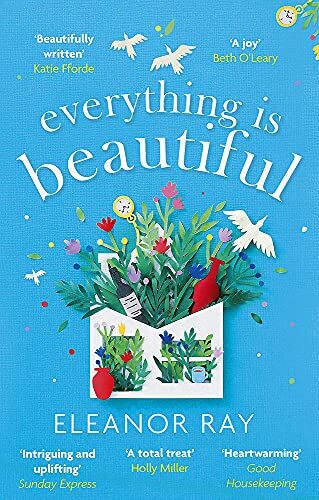 Eleanor Ray - Everything is Beautiful: the most uplifting, heartwarming read of 2021 - Preis vom 09.10.2026 07:28:09 h