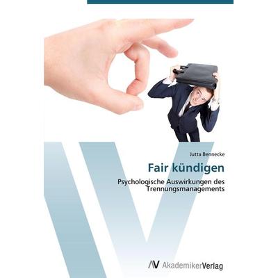 Fair kündigen, Taschenbuch von Jutta Bennecke, AV Akademikerverlag, 978-3-639-40125-7