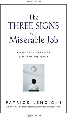 Lencioni, Patrick M. - The Three Signs of a Miserable Job: A Fable for Managers (And Their Employees) (J-B Lencioni Series) - Preis vom 09.10.2026 07:28:09 h