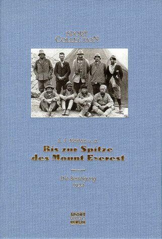 Edward F. Norton - Bis zur Spitze des Mount Everest. Die Besteigung 1924 - Preis vom 09.10.2026 07:28:09 h