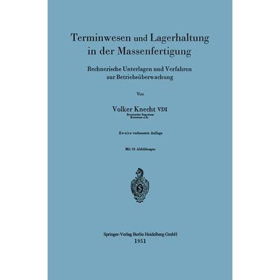 Terminwesen und Lagerhaltung in der Massenfertigung, Taschenbuch von Volker Knecht, Springer Berlin, 978-3-540-01556-7