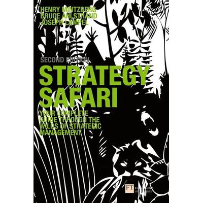 Strategy Safari, Taschenbuch von Henry Mintzberg,Joseph B. Lampel, Pearson Education Limited, 978-0-273-71958-8
