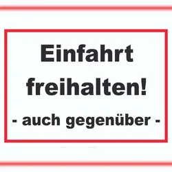HB-Druck Einfahrt freihalten auch gegenüber Schild A3 (297x420mm)