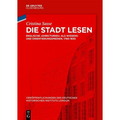 Die Stadt lesen, Gebundene Ausgabe von Cristina Sasse, De Gruyter Oldenbourg, 978-3-11-071780-8