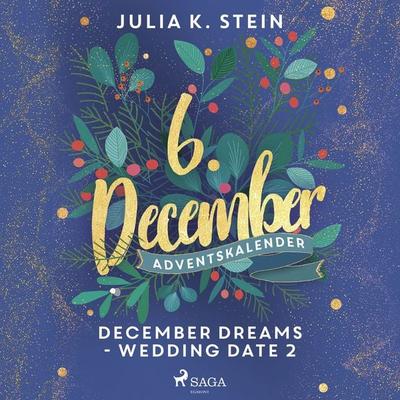 December Dreams - Wedding Date 2 - Julia K. Stein, Audio, 9788726984132