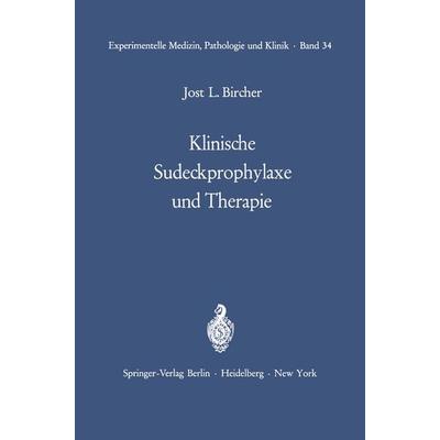 Klinische Sudeckprophylaxe und Therapie, Taschenbuch von J. L. Bircher, Springer Berlin, 978-3-642-65211-0