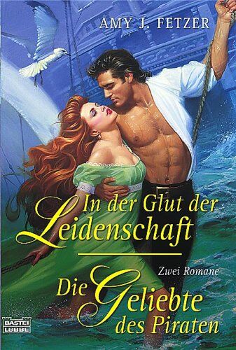 Fetzer, Amy J. - In der Glut der Leidenschaft./Die Geliebte des Piraten. - Preis vom 09.10.2026 07:28:09 h