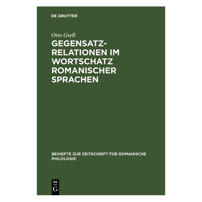 De Gruyter Gsell:Gegensatzrelationen im Wortschatz (Deutsch, Hardcover, Otto Gsell) (67825507)
