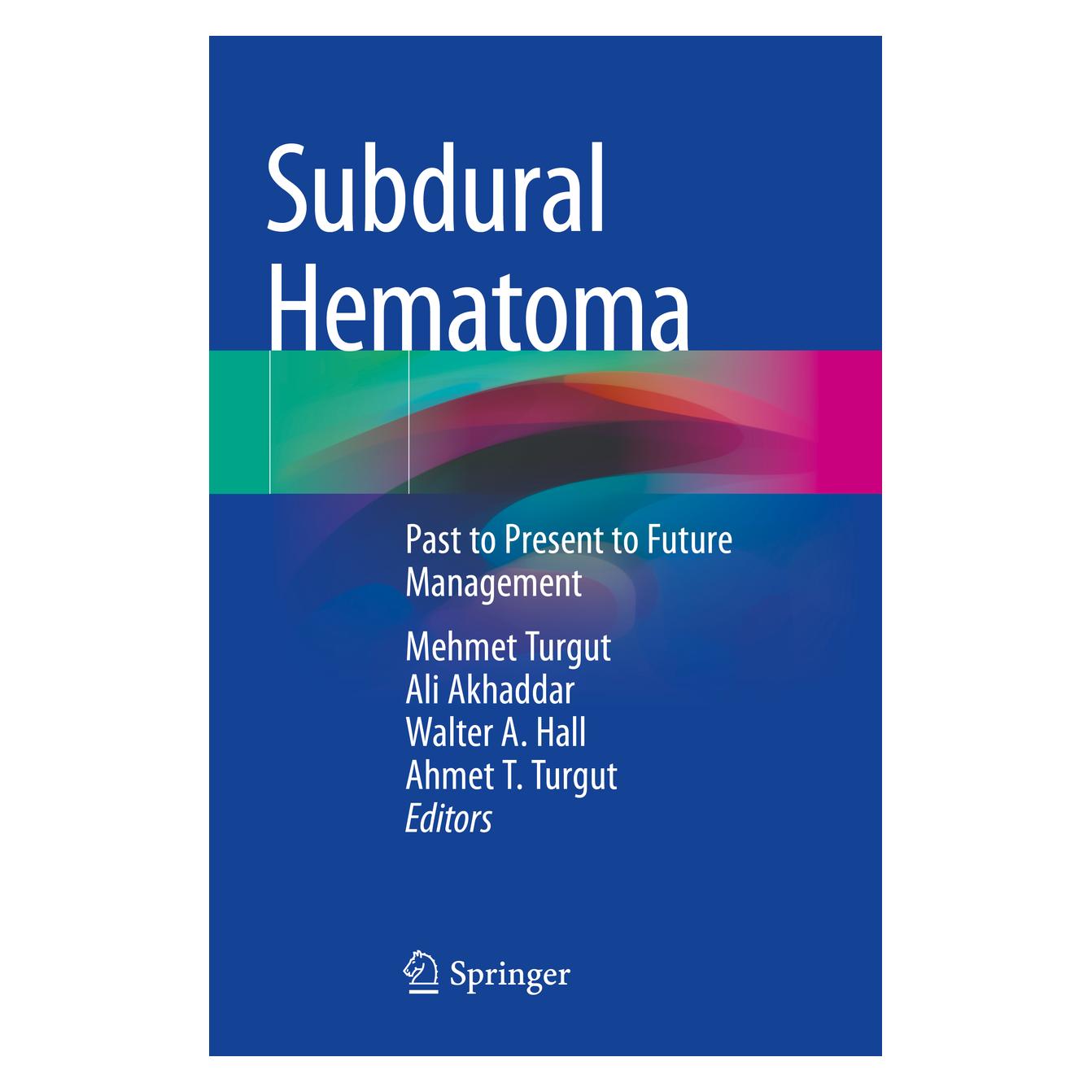 Springer Subdural Hematoma (Englisch, Softcover, Ahmet T. Turgut, Ali Akhaddar, Walter A. Hall) (56894584)
