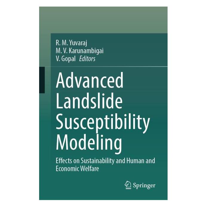 Springer Advanced Landslide Susceptibility Modeling (Englisch, Hardcover, M. V. Karunambigai, M/Gopal, R. M. Yuvaraj, V, V Karunambigai, V. Gopal) (66017446)
