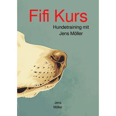Fifi Kurs, Taschenbuch von Jens Möller, Epubli, 978-3-7598-8601-9