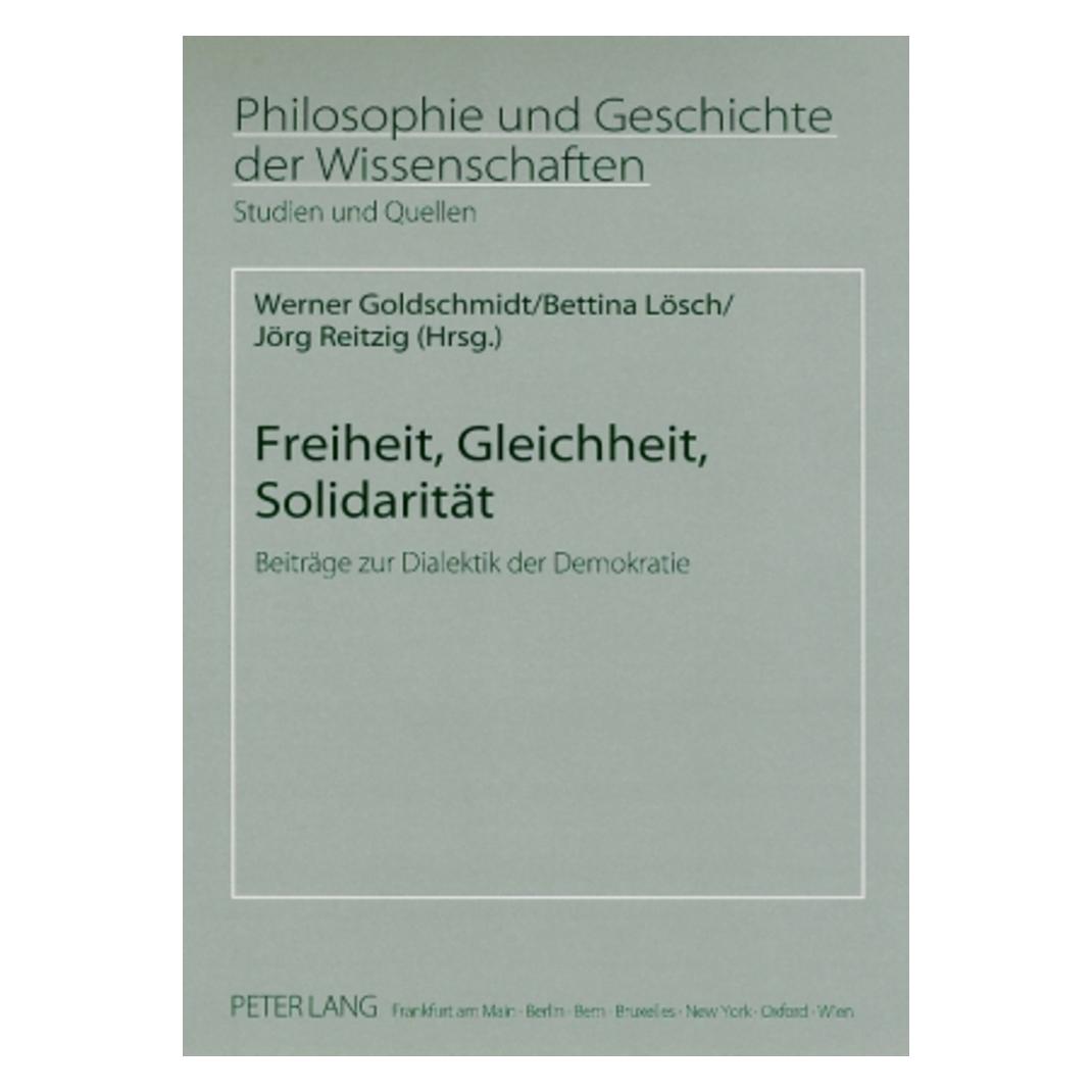 Peter Lang Freiheit, Gleichheit, Solidarität (Deutsch, Softcover, Bettina Lösch, Hans Jörg Sandkühler, Jörg Reitzig, Werner Goldschmidt) (56032588)