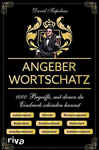 David Tripolina - Angeberwortschatz: Begriffe, mit denen du Eindruck schinden kannst - Preis vom 02.10.2026 23:42:20 h