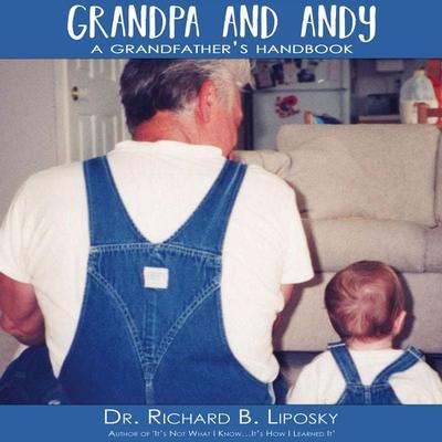 Grandpa and Andy - Richard B. Liposky, Audio, 9781953598141