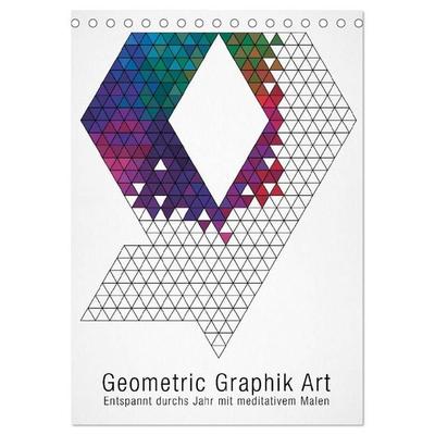 Geometric Graphik Art (Tischkalender 2027 DIN A5 hoch), CALVENDO Monatskalender