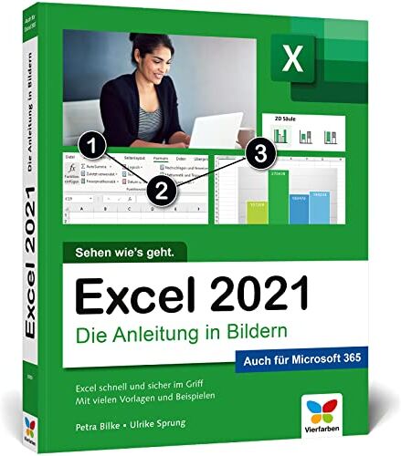 Petra Bilke - Excel 2021: Die Anleitung in Bildern. Komplett in Farbe. Ideal für alle Einsteiger und geeignet für Excel im Office-Abo Microsoft 365 - Preis vom 30.09.2026 09:01:18 h