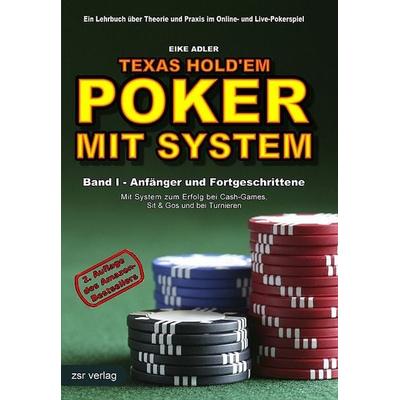 Texas Hold'em - Poker mit System, Taschenbuch von Eike Adler, Zsr Verlag, 978-3-940758-00-2