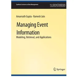 Managing Event Information, Fachbücher von Ramesh Jain, Amarnath Gupta