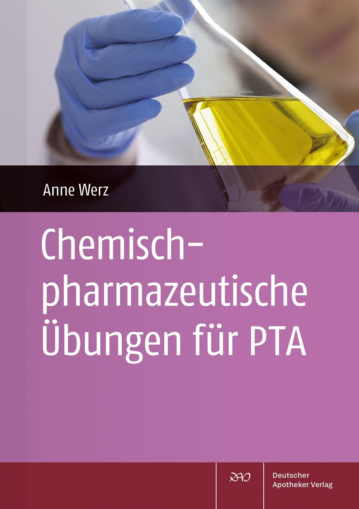Anne Werz - Chemisch-pharmazeutische Übungen für PTA - Preis vom 15.10.2026 23:06:25 h