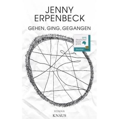 Gehen, ging, gegangen, Gebundene Ausgabe von Jenny Erpenbeck, Knaus