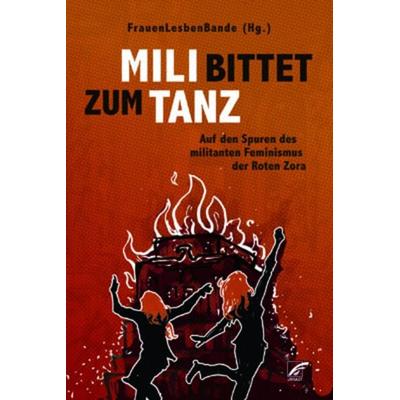 Mili bittet zum Tanz, Taschenbuch von , Unrast Verlag, 978-3-89771-341-3