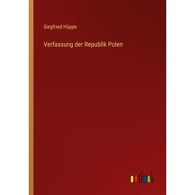 Verfassung der Republik Polen, Taschenbuch von Siegfried Hüppe, Outlook, 978-3-368-40900-5