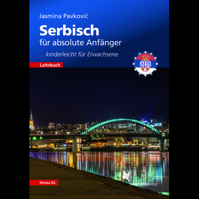 Serbisch für absolute Anfänger, Taschenbuch von Jasmina Pavkovic, Schmetterling Stuttgart, 978-3-89657-973-7