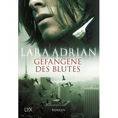 Gefangene des Blutes / Midnight Breed Band 2, Taschenbuch von Lara Adrian, Lyx