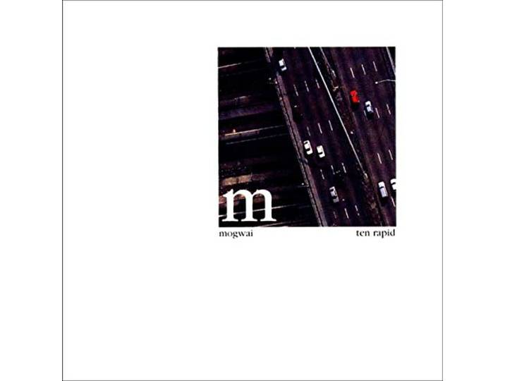 Mogwai - Ten Rapid