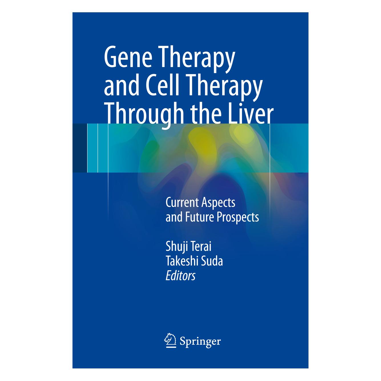 Springer Gene Therapy and Cell Therapy through t (Englisch, Hardcover, Shuji Terai, Takeshi Suda) (9784431556657)