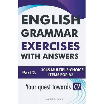 English Grammar Exercises With Answers Part 2, Taschenbuch von Daniel B. Smith, Daniel B. Smith