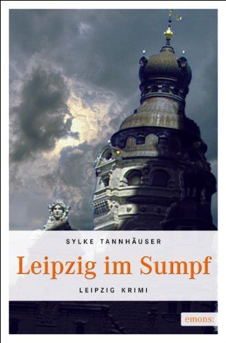 Sylke Tannhäuser - Leipzig im Sumpf - Preis vom 12.10.2026 11:37:12 h