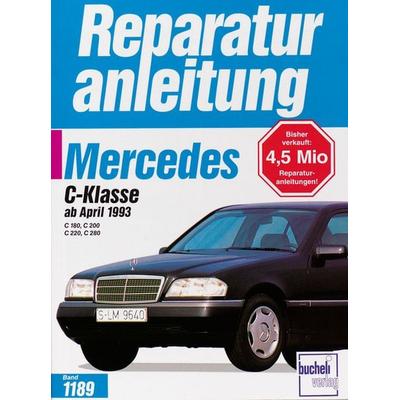 Mercedes-Benz C-Klasse Modelljahre 1993, 1994, 1995, 1996, Taschenbuch von , Bucheli, 978-3-7168-2329-3