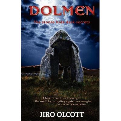 Dolmen, Taschenbuch von Jiro Olcott, Trafford Publishing, 978-1-4251-7332-6