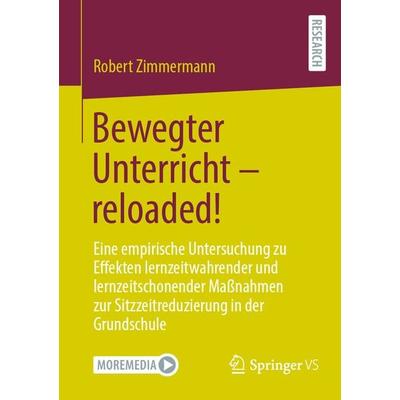 Bewegter Unterricht – reloaded!, Taschenbuch von Robert Zimmermann, Springer Fachmedien Wiesbaden GmbH, 978-3-658-37457-0