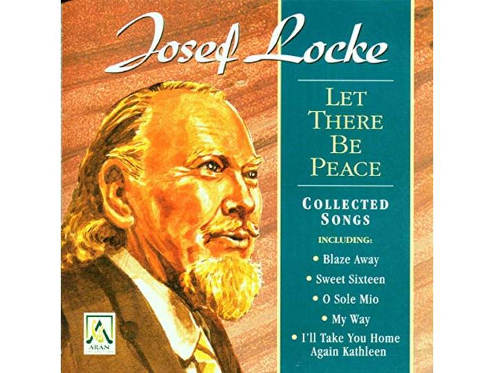 Josef Locke - Let There Be Peace