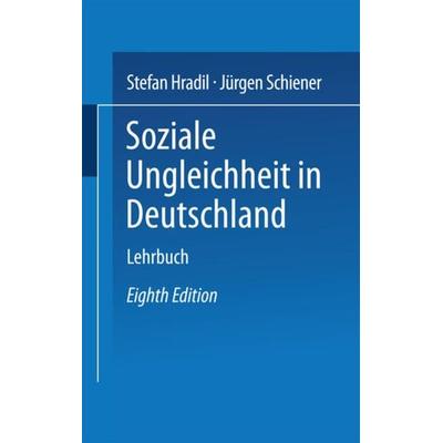 Soziale Ungleichheit in Deutschland, Taschenbuch von Stefan Hradil, VS Verlag für Sozialwissenschaften, 978-3-8100-3000-9