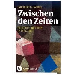 Zwischen den Zeiten, Fachbücher von Ingeborg G. Gabriel