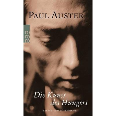 Die Kunst des Hungers, Taschenbuch von Paul Auster, Rowohlt Taschenbuch, 978-3-499-22719-6