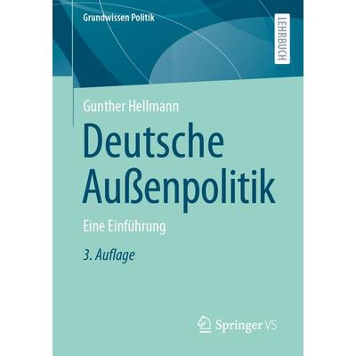 Deutsche Außenpolitik, Taschenbuch von Gunther Hellmann, Springer Fachmedien Wiesbaden GmbH, 978-3-658-43678-0