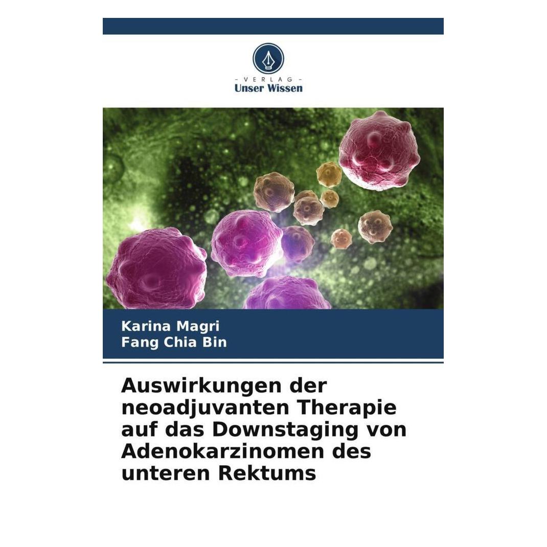 Unser Wissen Auswirkungen der neoadjuvanten Therapie auf das Downstaging von Adenokarzinomen des unteren Rektums (51530221)