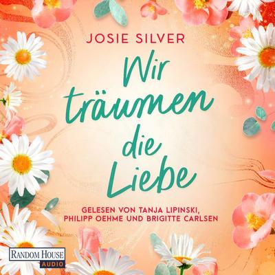 Wir träumen die Liebe - Josie Silver, Audio, 9783759902979