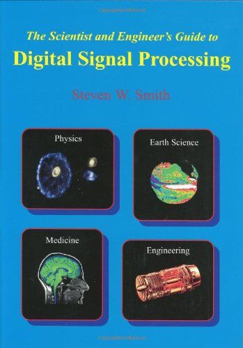 Smith, Steven W - Scientist and Engineer's Guide to Digital Signal Processing - Preis vom 17.10.2026 19:25:27 h