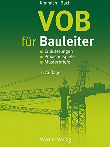 Bernd Kimmich - VOB für Bauleiter: Erläuterungen, Praxisbeispiele, Musterbriefe - Preis vom 09.10.2026 07:28:09 h
