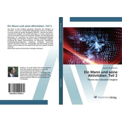 Ein Mann und seine Aktivitäten. Teil 2, Taschenbuch von Anatoli Onishchenko, AV Akademikerverlag, 978-620-2-22956-2