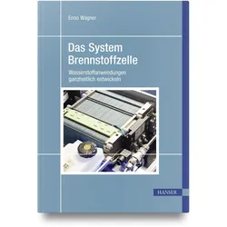 Das System Brennstoffzelle, Fachbücher von Enno Wagner