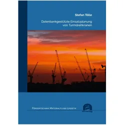 Datenbankgestützte Einsatzplanung von Turmdrehkranen, Ratgeber von Stefan Tölle
